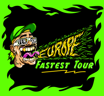 FEID | EUROPE FASTEST TOUR